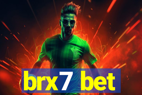 brx7 bet